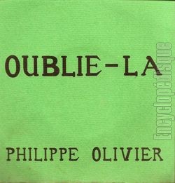 [Pochette de Oublie-la / Si on s’aime vraiment (Philippe OLIVIER)]