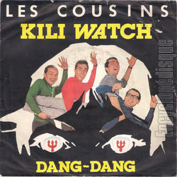 [Pochette de Kili watch / Dang-dang (Les COUSINS)]