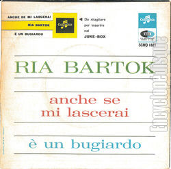 [Pochette de Anche se mi lascerai /  un bugiardo (Ria BARTOK) - verso]