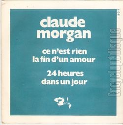 [Pochette de Ce n’est rien, la fin d’un amour (Claude MORGAN)]