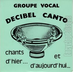 [Pochette de Chants d’hier et d’aujourd’hui (Groupe vocal DECIBEL CANTO)]