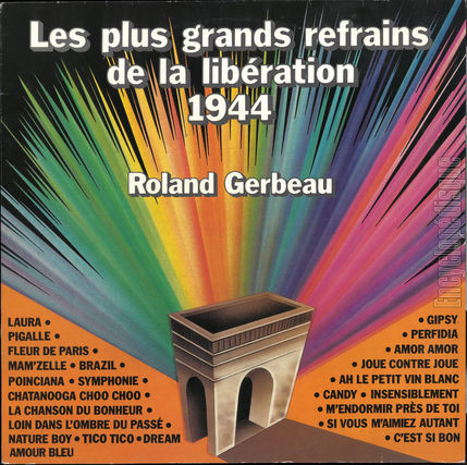 [Pochette de Les plus grands refrains de la libration 1944 (Roland GERBEAU)]