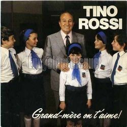 [Pochette de Grand-mre on t’aime ! (Tino ROSSI)]