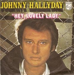 [Pochette de Hey, lovely lady (Johnny HALLYDAY)]