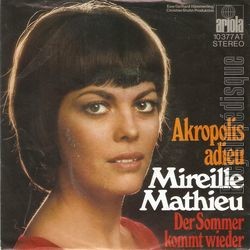 [Pochette de Akropolis adieu / Der Sommer kommt wieder (Mireille MATHIEU)]