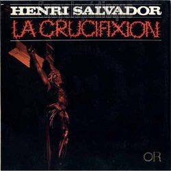 [Pochette de La crucifixion (Henri SALVADOR)]