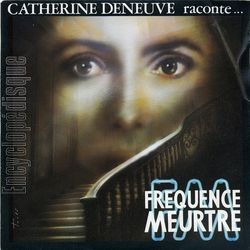 [Pochette de Catherine Deneuve raconte… Frquence meurtre (B.O.F.  Films )]