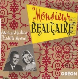 [Pochette de Monsieur Beaucaire (Marcel MERKS et Paulette MERVAL)]