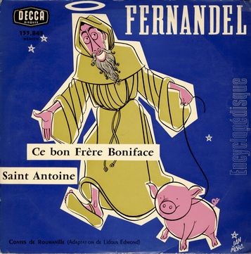 [Pochette de Saint Antoine / Ce bon frre Boniface (FERNANDEL)]