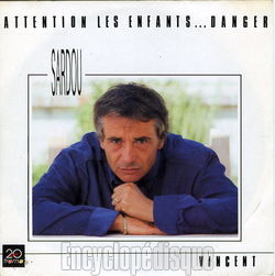 [Pochette de Attention les enfants…danger (Michel SARDOU)]