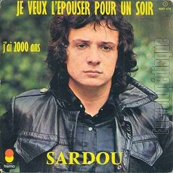 [Pochette de Je veux l’pouser pour un soir (Michel SARDOU)]