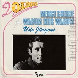 [Pochette de Warum, nur Warum / Merci Chrie - srie 2 oldies (Udo JRGENS)]