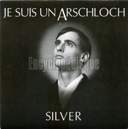 [Pochette de Je suis un Arschloch (SILVER)]