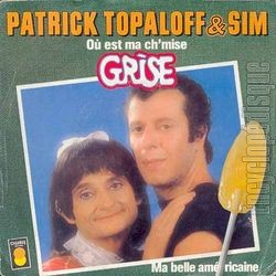 [Pochette de O est ma ch’mise grise (Patrick TOPALOFF et SIM)]