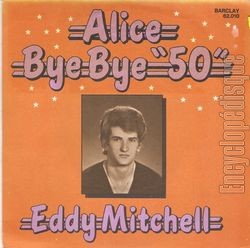 [Pochette de Alice - Bye Bye "50" (Eddy MITCHELL)]