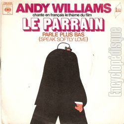 [Pochette de ANDY WILLIAMS - " Le Parrain - parle plus bas " (Les FRANCOPHILES)]