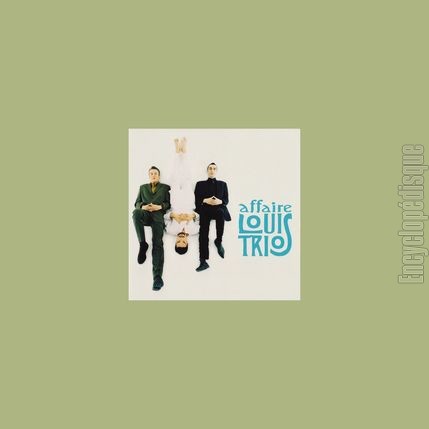 [Pochette de Affaire Louis Trio (compilation 1998) (L’AFFAIRE LOUIS TRIO)]