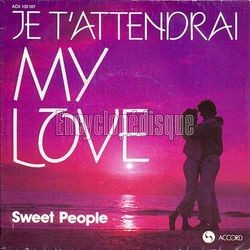 [Pochette de Je t’attendrai my love (SWEET PEOPLE)]