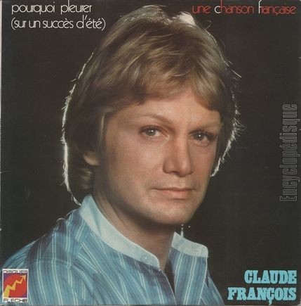 [Pochette de Pourquoi pleurer (Sur un succs d’t) (Claude FRANOIS)]