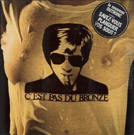 [Pochette de C’est pas du bronze (Jacques DUTRONC)]