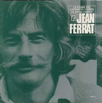 [Pochette de La femme est l’avenir de l’homme - Jean Ferrat N 12 - 74/75 (Jean FERRAT)]