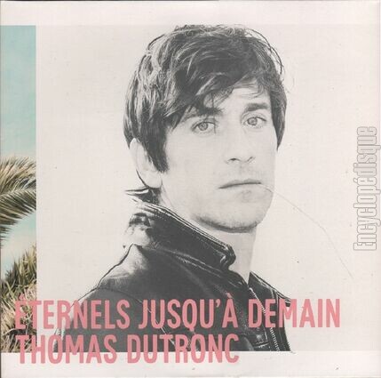 [Pochette de Eternels jusqu’ demain (Thomas DUTRONC)]