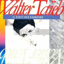 [Pochette de Il crit des chansons (Walter TAEB)]