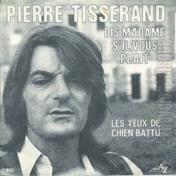 [Pochette de Dis Madame, s’il vous plait (Pierre TISSERAND)]