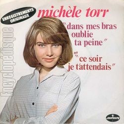 [Pochette de Dans mes bras, oublie ta peine (Michle TORR)]