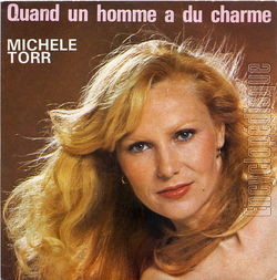 [Pochette de Quand un homme a du charme (Michle TORR)]