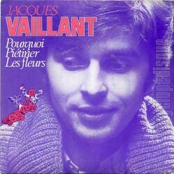 [Pochette de Pourquoi pitiner les fleurs ? (Jacques VAILLANT)]