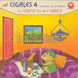 [Pochette de Cigales 4 - chansons pour enfants (Jo AKEPSIMAS et MANNICK)]