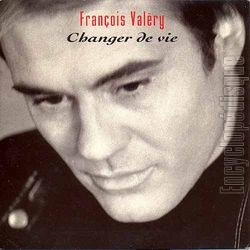 [Pochette de Changer de vie (Franois VALRY)]