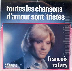 [Pochette de Toutes les chansons d’amour sont tristes (Franois VALRY)]