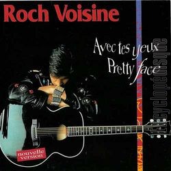 [Pochette de Avec tes yeux Pretty Face (Roch VOISINE)]