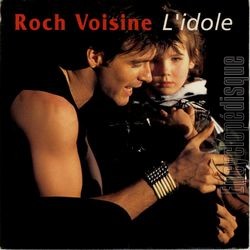 [Pochette de L’idole (Roch VOISINE)]