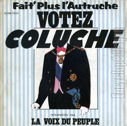 [Pochette de (Fait’ plus l’autruche) Votez Coluche (La VOIX DU PEUPLE)]