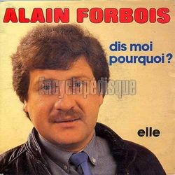 [Pochette de Dis-moi pourquoi (Alain FORBOIS)]