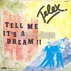 [Pochette de Tell me it’s a dream (TELEX)]