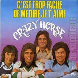 [Pochette de C’est trop facile de me dire je t’aime (CRAZY HORSE)]