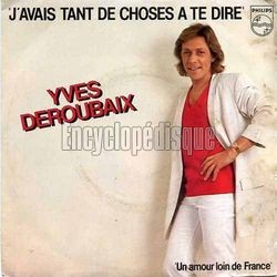 [Pochette de J’avais tant de choses  te dire (Yves DEROUBAIX)]