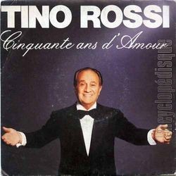 [Pochette de Cinquante ans d’amour (Tino ROSSI)]