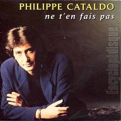 [Pochette de Ne t’en fais pas (Philippe CATALDO)]