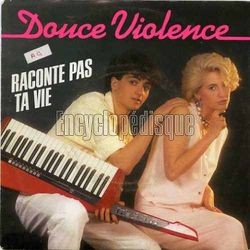 [Pochette de Raconte pas ta vie (DOUCE VIOLENCE)]