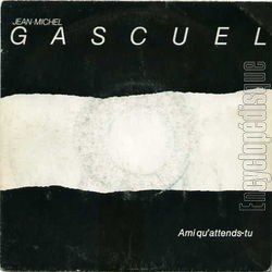 [Pochette de Ami, qu’attends-tu (Jean-Michel GASCUEL)]