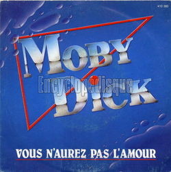 [Pochette de Vous n’aurez pas l’amour (MOBY DICK)]