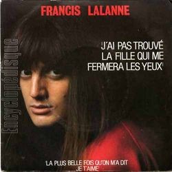 [Pochette de J’ai pas trouv la fille qui me fermera les yeux (Francis LALANNE)]