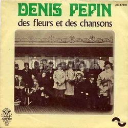 [Pochette de Des fleurs et des chansons (Denis PPIN)]