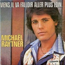 [Pochette de Viens, il va falloir aller plus loin… (Michal RAYTNER)]