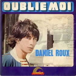 [Pochette de Oublie-moi (Daniel ROUX)]